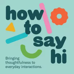 How to Say Hi Podcast artwork