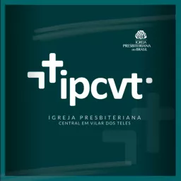 ipcvt - Igreja Presbiteriana Central em Vilar dos Teles