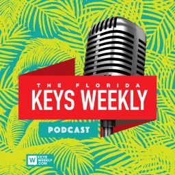 Florida Keys Weekly Podcast