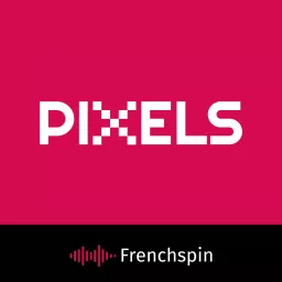 Pixels Podcast artwork