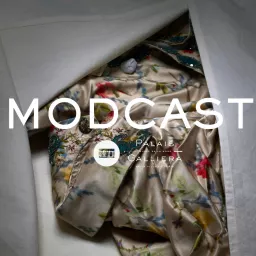 MODCAST PALAIS GALLIERA HORS SERIE DES HABITS ET NOUS Podcast artwork