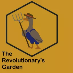 The Revolutionary's Garden Podcast artwork