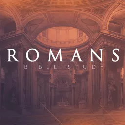 The Book of Romans: Bible Study Podcast artwork