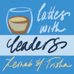 Lattes With Leaders Podcast artwork