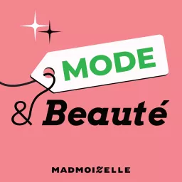 Madmoizelle Mode Beauté Podcast artwork