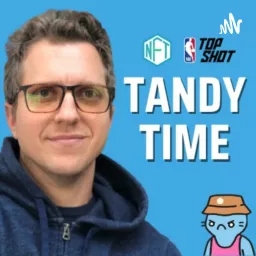 Tandy Time: NBA Top Shot & NFTs Podcast artwork