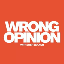 WRONG OPINION Podcast artwork