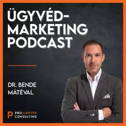 Ügyvédmarketing Podcast artwork