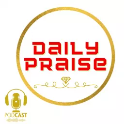 Daily Praise Podcast artwork