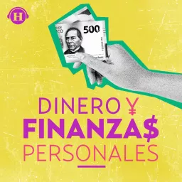 Dinero y Finanzas Personales Podcast artwork