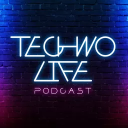 Techno Life Podcast artwork