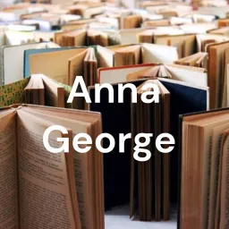 Anna George Podcast artwork