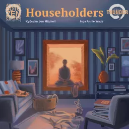 Householders: American Life as Zen Practice Podcast artwork