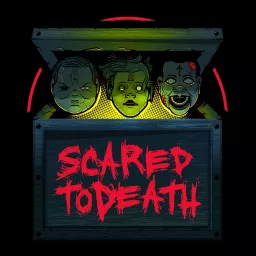 Scared To Death Podcast artwork