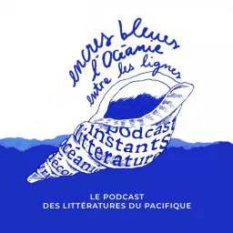 Encres bleues, l'océanie entre les lignes - Le podcast des littératures du Pacifique artwork