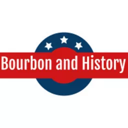 Bourbon and History Podcast artwork
