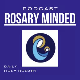 RosaryMinded Daily Rosary Podcast artwork
