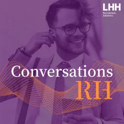 CONVERSATIONS RH - Le podcast de LHH Recruitment Solutions artwork
