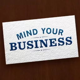 Mind Your Business Podcast artwork