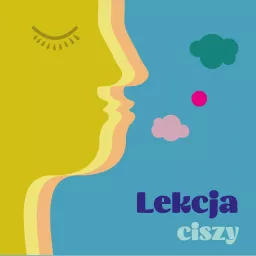 Lekcja Ciszy Podcast artwork