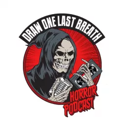 Draw One Last Breath Horror Podcast artwork