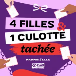 4 filles et 1 culotte tâchée Podcast artwork