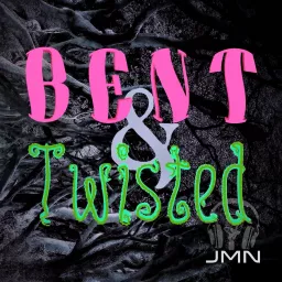 Bent and Twisted Podcast artwork