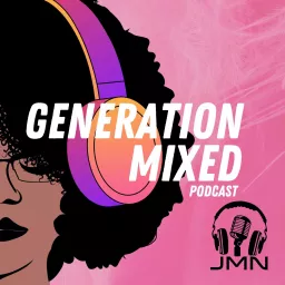 Generation Mixed Podcast artwork