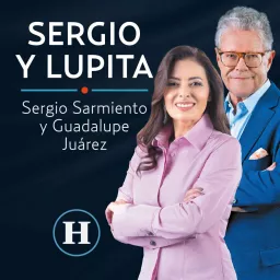 Sergio Sarmiento y Lupita Juárez Podcast artwork