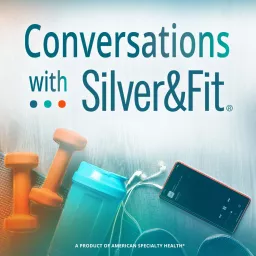 Conversations with Silver&Fit Podcast artwork