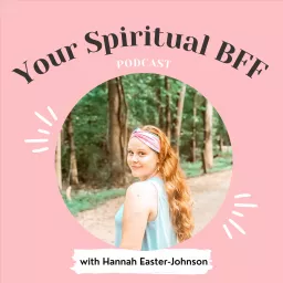 Your Spiritual BFF Podcast artwork