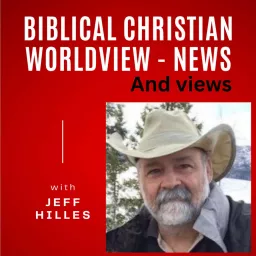 Biblical Christian Worldview Podcast artwork