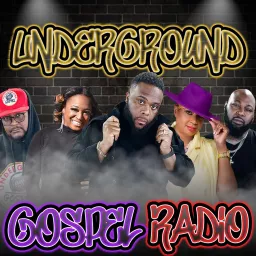 Underground Gospel Radio Podcast artwork