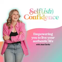 Self(ish) Confidence Podcast artwork