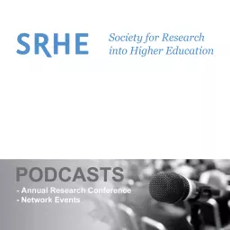 SRHE (Society for Research into Higher Education) Conference And Network Podcasts