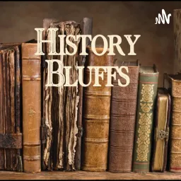 History Bluffs Podcast artwork