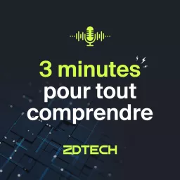 ZD Tech : tout comprendre en moins de 3 minutes avec ZDNet Podcast artwork
