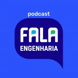 Podcast Fala Engenharia