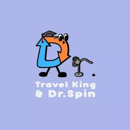 Travel King & Dr. Spin Podcast artwork