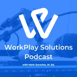 WorkPlay Solutions Podcast artwork