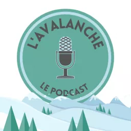 L'Avalanche, le Podcast artwork
