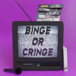 Binge or Cringe? Podcast artwork