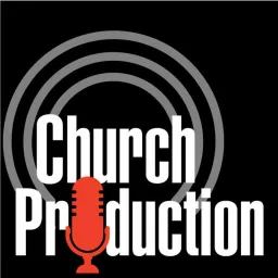 The Church Production Podcast artwork