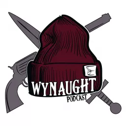 Wynaught - A Fangirl Podcast artwork