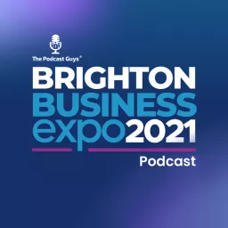 The Brighton Business Expo 2021 Podcast artwork