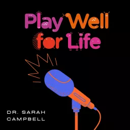 Play Well For Life Podcast artwork