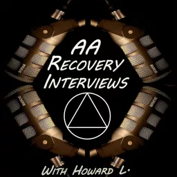 AA Recovery Interviews with Howard L.