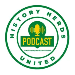 History Nerds United Podcast artwork