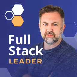 Full Stack Leader Podcast artwork