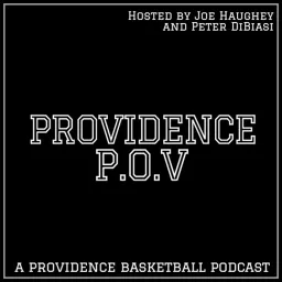 Providence P.O.V: A Providence Basketball Podcast artwork